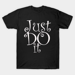 Just Do it T-Shirt